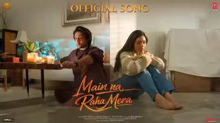 Main Na Raha Mera Song Poster from Main Na Raha Mera