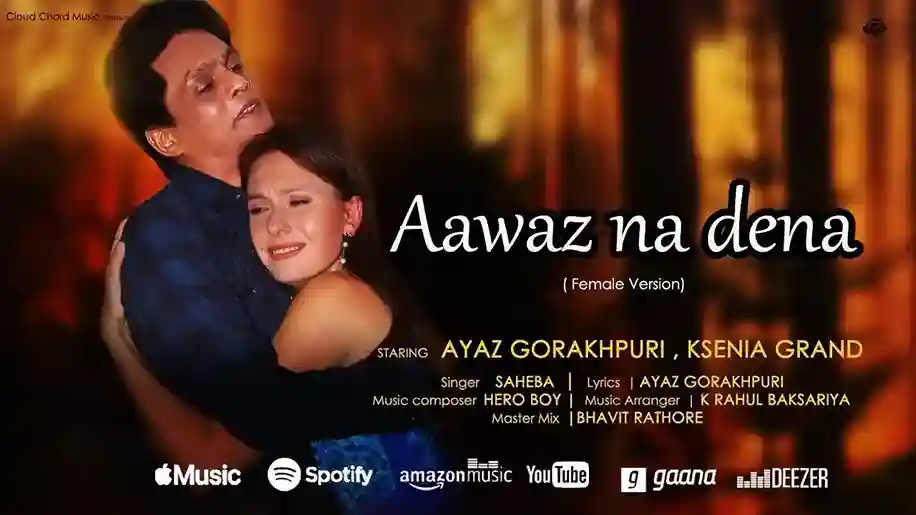 Aawaz Na Dena Song Cover Picture | Ayaz Gorakhpuri, Ksenia Grand