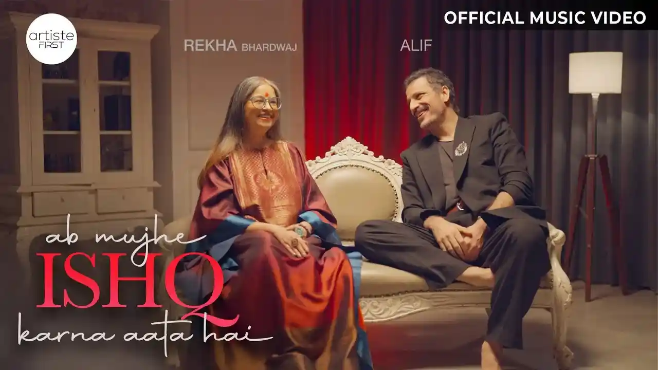 अब मुझे इश्क Ab Mujhe Ishq Karna Aata Hai Lyrics – Rekha Bhardwaj, Alif