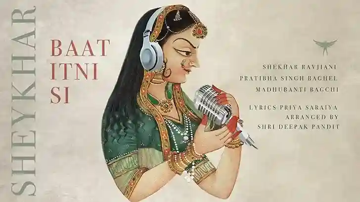 बात इतनी सी Baat Itni Si Lyrics – Pratibha Singh Baghel, Madhubanti Bagchi