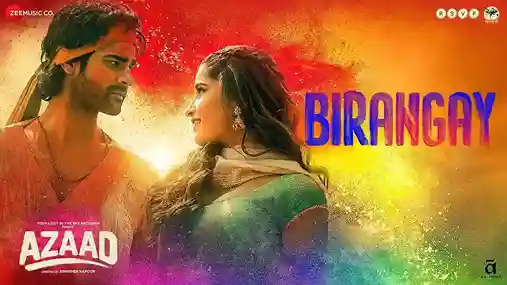 बिरंगे Birangay Lyrics – Azaad Movie 2024