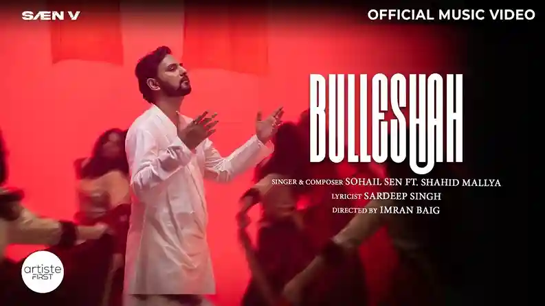 बुल्लेशाह Bulleshah Lyrics – Sohail Sen, Shahid Mallya