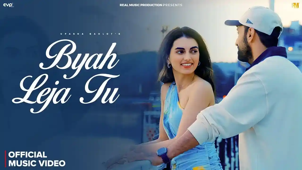 Byah Leja Tu Lyrics Song Cover Picture | Upasna Gahlot Ft. Dinesh Golan