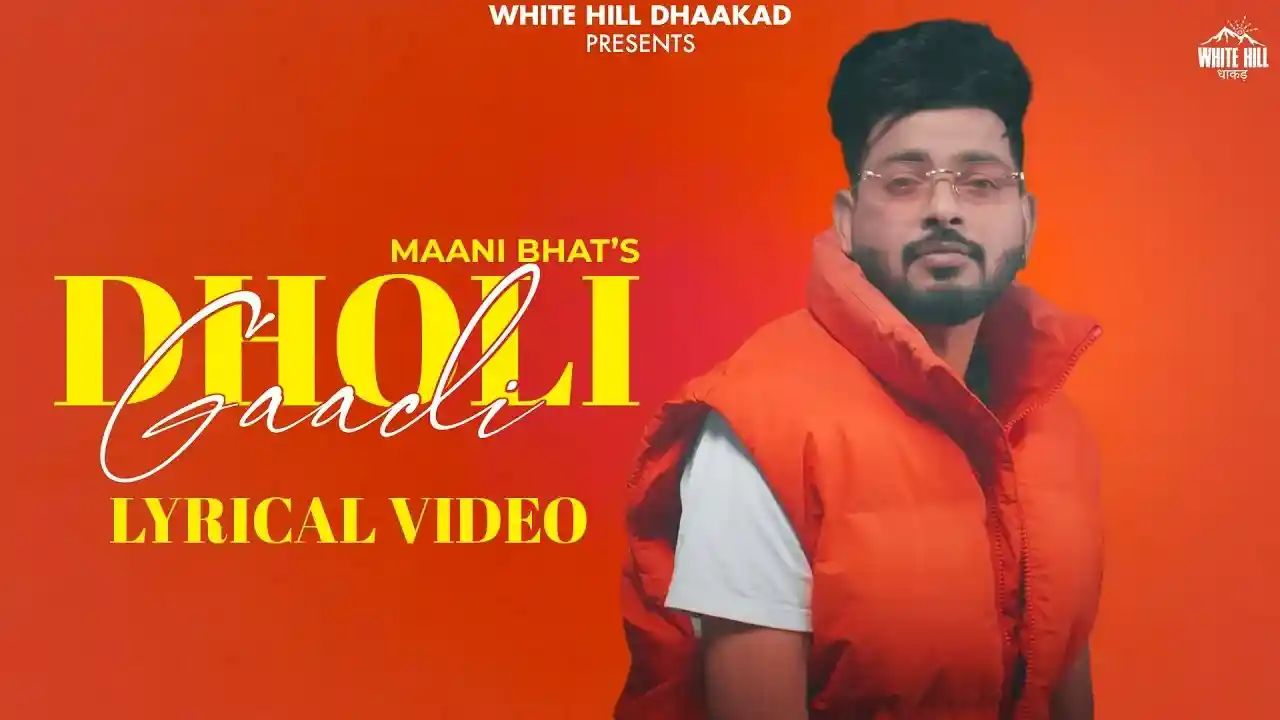 Dholi Gaadi Lyrics Song Cover Picture | Maani Bhat, Jaizeey, Haryanvi DJ Song