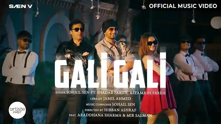 गली गली Gali Gali Lyrics – Sohail Sen, Shadab Faridi, Altamash Faridi