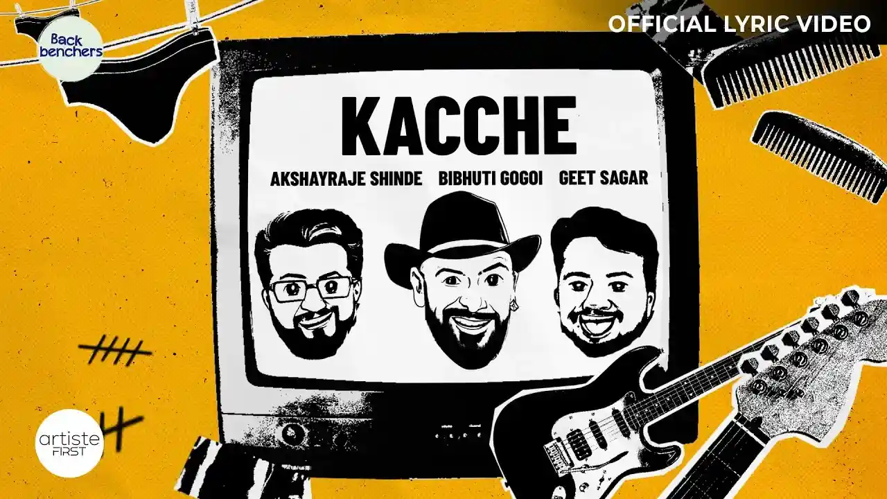 कच्छे Kacche Lyrics – Geet Sagar, Back Benchers Album 2024