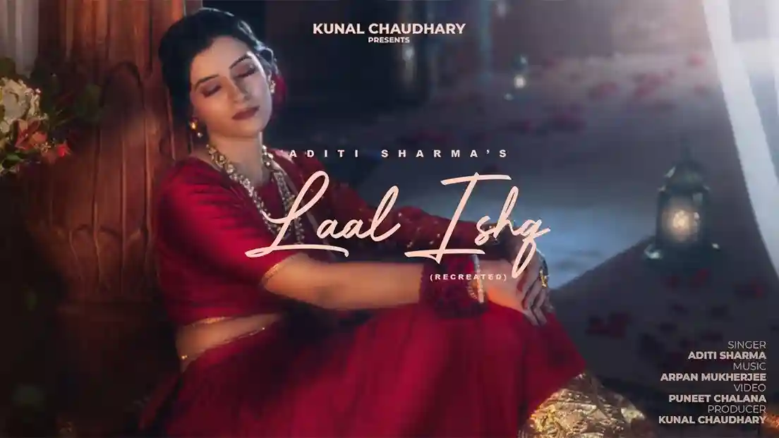 लाल इश्क Laal Ishq (Recreated) Lyrics – Aditi Sharma, Rahat Fateh Ali Khan