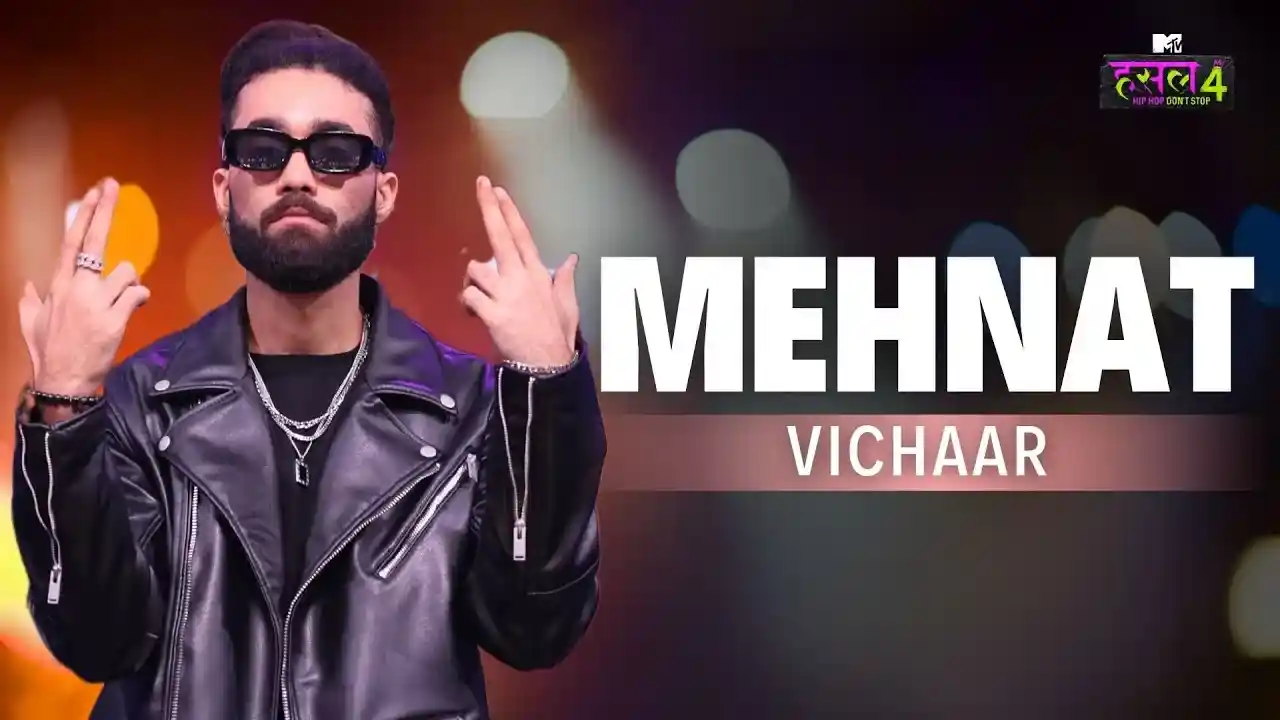 Mehnat Lyrics Song Cover Picture | Vichaar | MTV Hustle 4