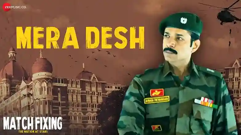 मेरा देश Mera Desh Lyrics – Aman Fankaar, Match Fixing Movie 2024