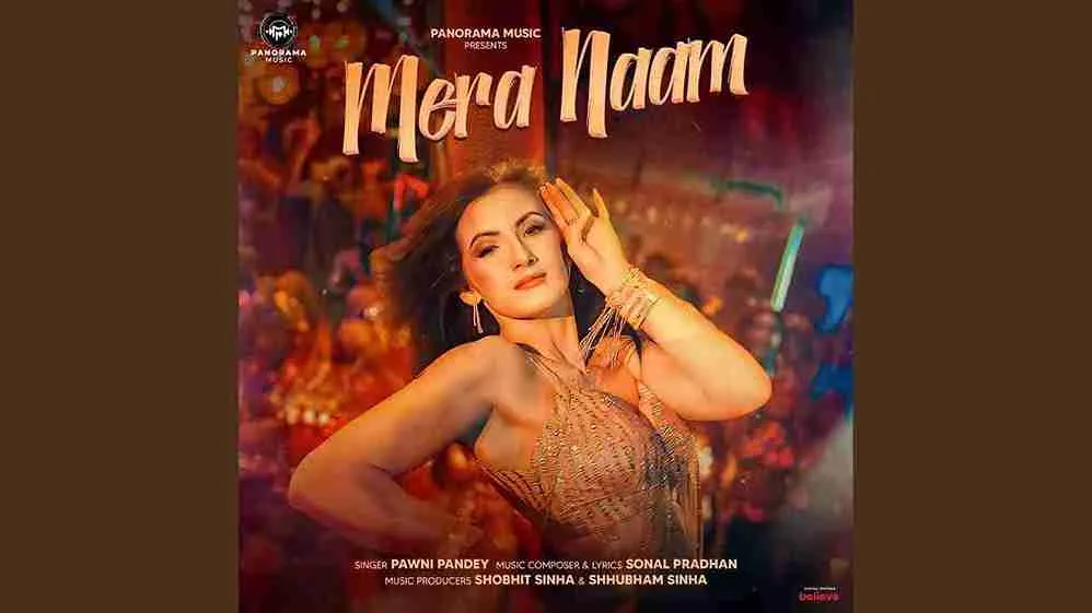 मेरा नाम Mera Naam Lyrics – Pawni Pandey