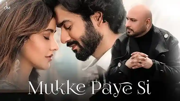 Mukke Paye Si Eh Saare Hanju Mere Lyrics with English Translation – B Praak