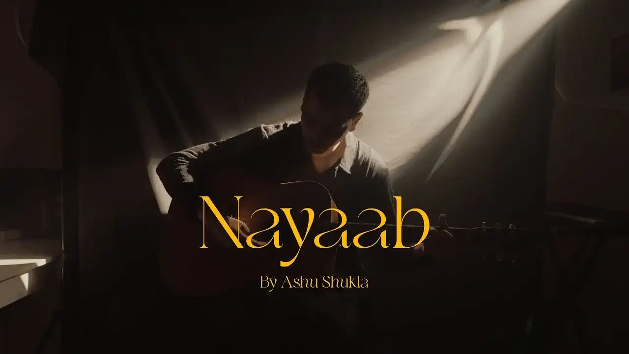 तुम ही नायाब हो – Nayaab Lyrics – Ashu Shukla, Tanvi Lohmror