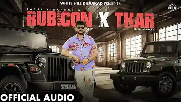 Rubicon X Thar Lyrics – Jassi Kirarkot