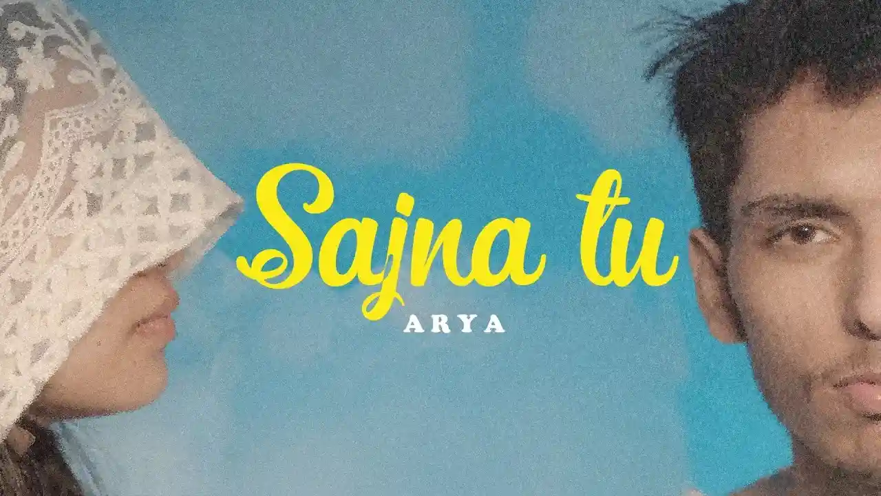 सजना तू Sajna Tu Lyrics – ARYA, Closing Chapter 2