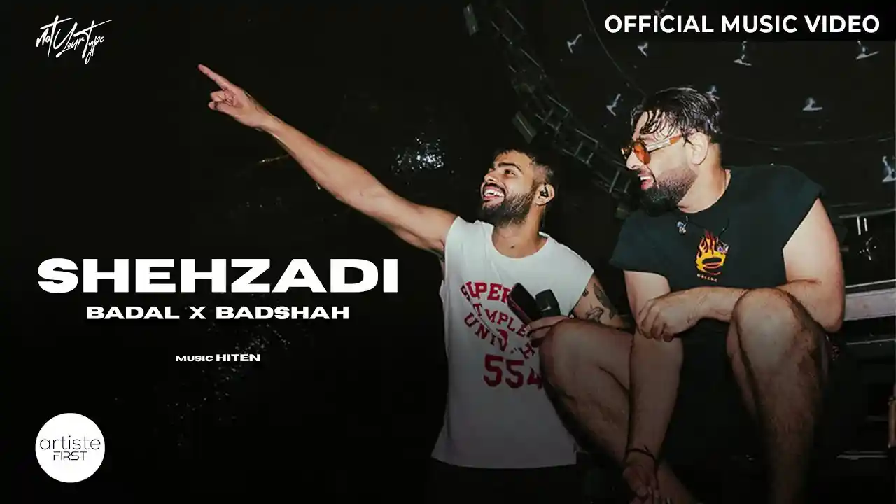 शहज़ादी Shehzadi Lyrics – Badal, Badshah, Not Your Type 2024