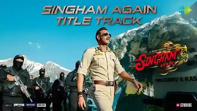 सिंघम अगेन Singham Again Title Track Lyrics – Santhosh Venky, Ajay Devgn