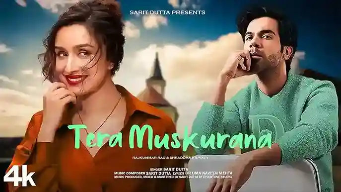 तेरा मुस्कुराना Tera Muskurana Lyrics – Sarit Dutta