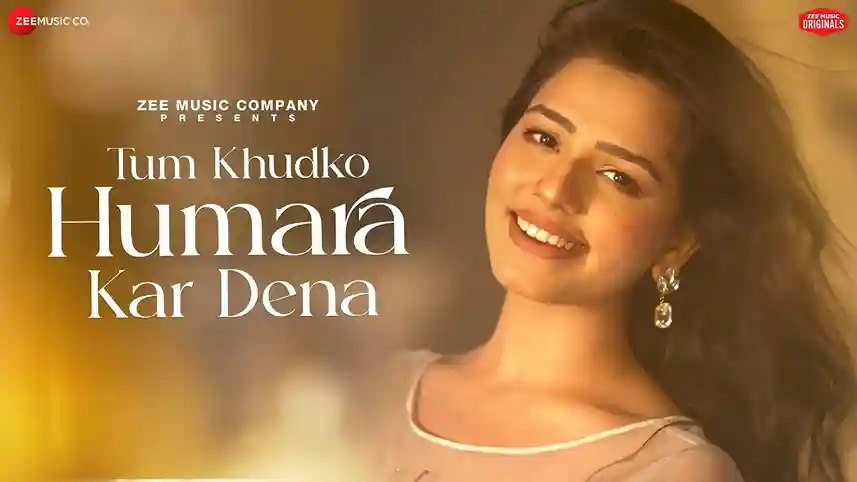 तुम खुदको हमारा Tum Khudko Humara Kar Dena Lyrics – Gul Saxena, Nitin Kumar