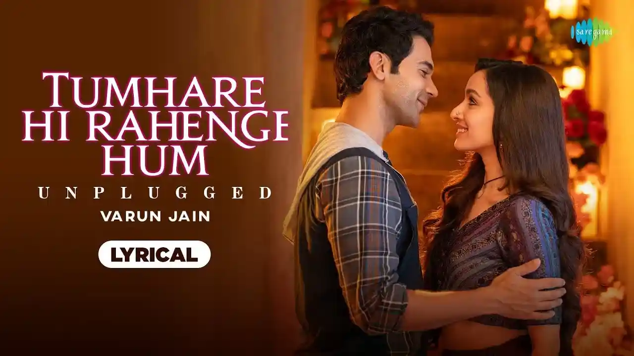 Tumhare Hi Rahenge Hum Unplugged Lyrics Song Cover Picture | Varun Jain - Stree 2