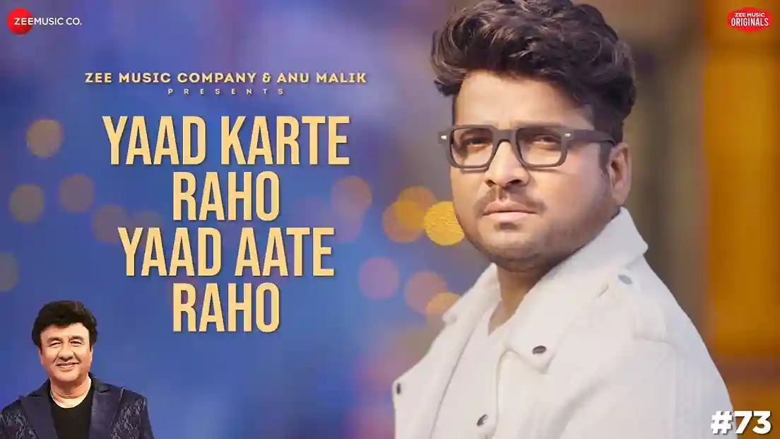 याद करते रहो याद आते रहो | Yaad Karte Raho Yaad Aate Raho Lyrics – Shahid Mallya